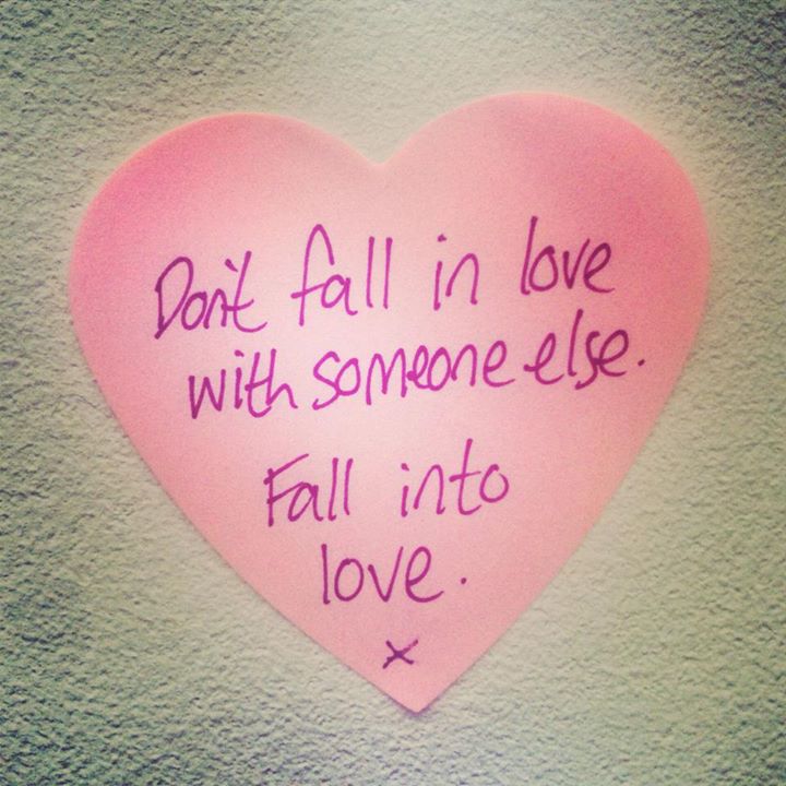 don't fall in love with someone fall into love