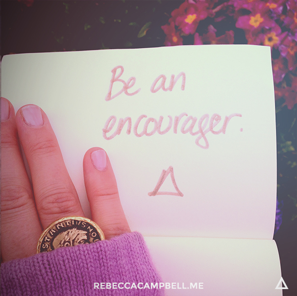 Be An Encourager