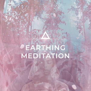 EARTHING MEDITATION (GROUNDING FOR EMPATHS)