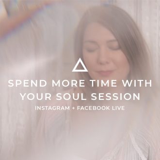 Spend More Time With Your Soul Session