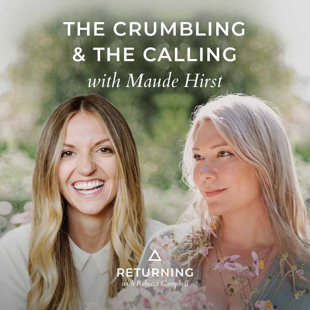 The Crumbling & The Calling - Rebecca Campbell